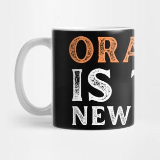 Orange-Is-The-New-Idiot Mug